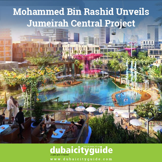 Mohammed Bin Rashid unveils Jumeirah Central project