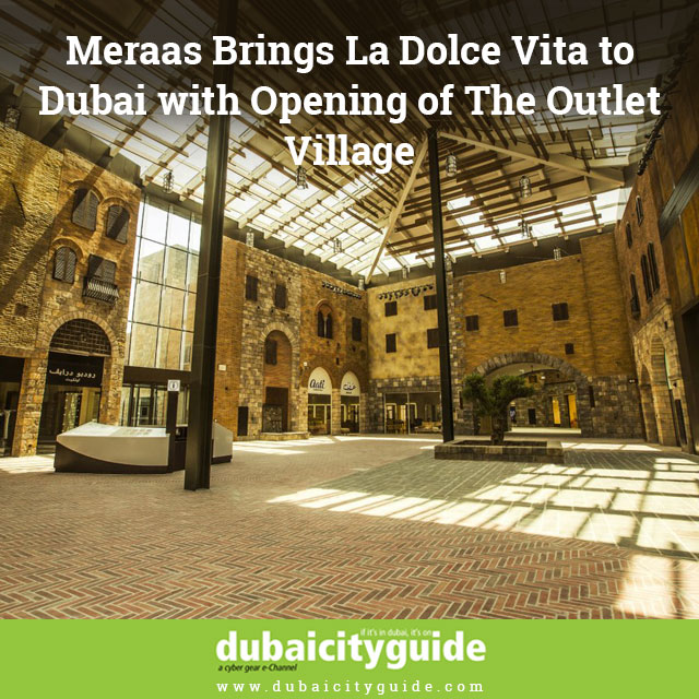 Meraas Brings La Dolce Vita to Dubai with Opening of The Outlet Village 1